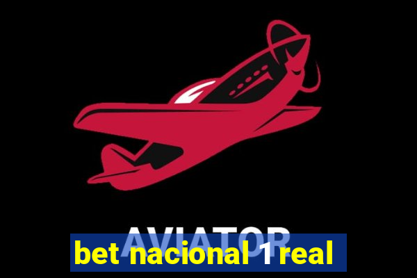 bet nacional 1 real